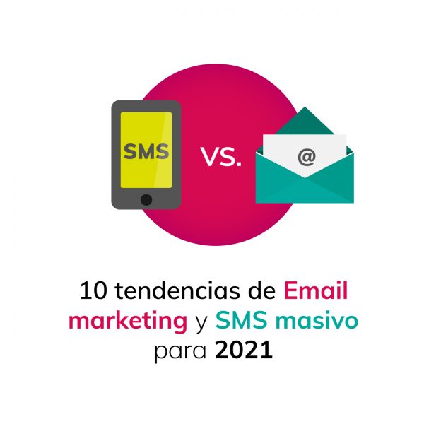 10-tendencias-email-marketing-y-sms-masivo-para-2021