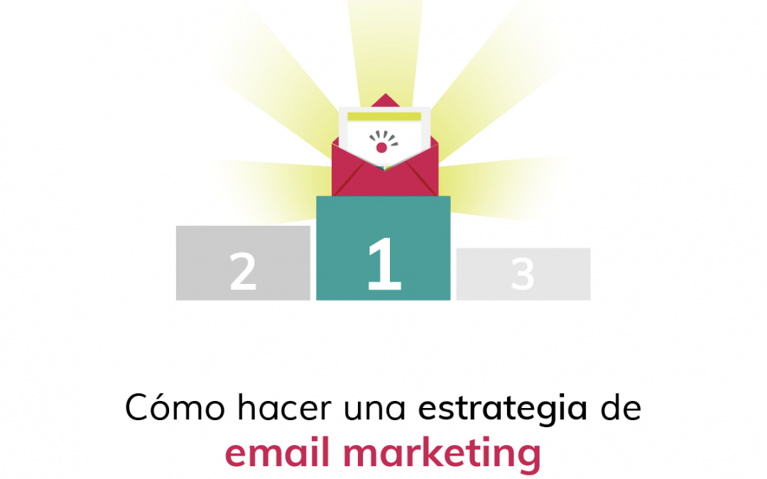 Cómo hacer una estrategia de email marketing efectiva