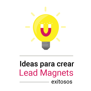 Ideas para crear Lead Magneds-01