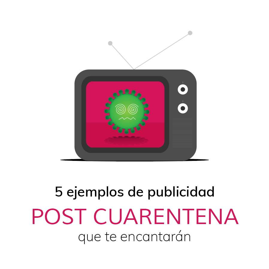 ejemplos de publicidad post cuarentena