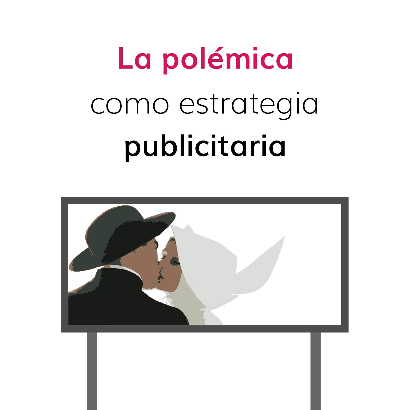 la-polemica-como-estrategia-publicitaria_Polemica como estrategia