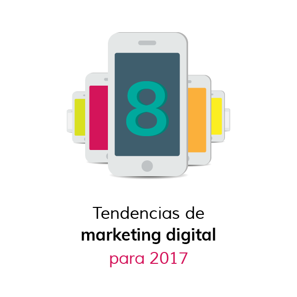 Tendencias de marketing digital para 2017