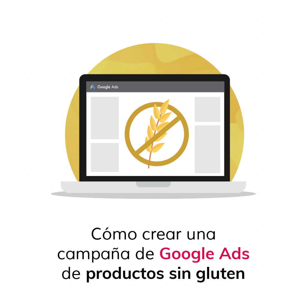 como-crear-una-campaña-de-google-ads-de-productos-sin-gluten