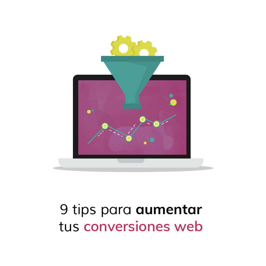 9 Tips para aumentar tus conversiones web