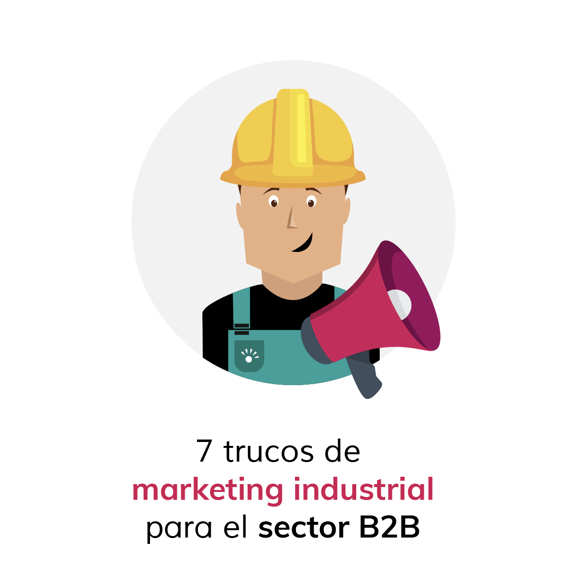7 Trucos de marketing industrial para el sector B2B