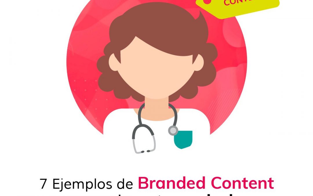 7 Ejemplos de Branded Content en el sector salud que te inspirarán