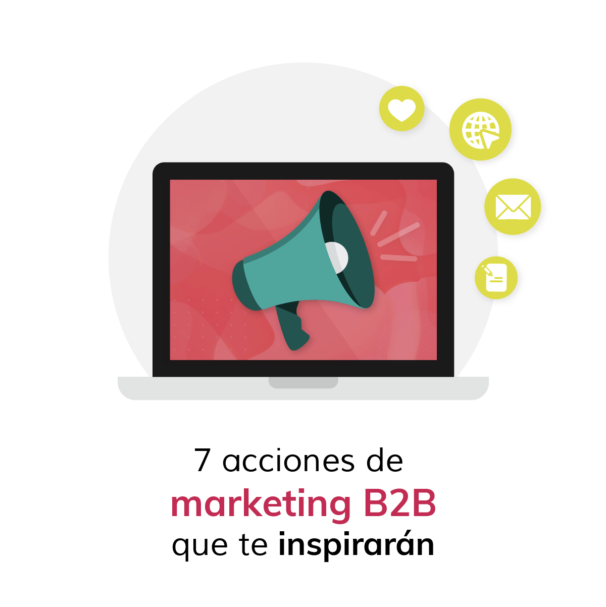 7 acciones de marketing B2B que te inspirarán