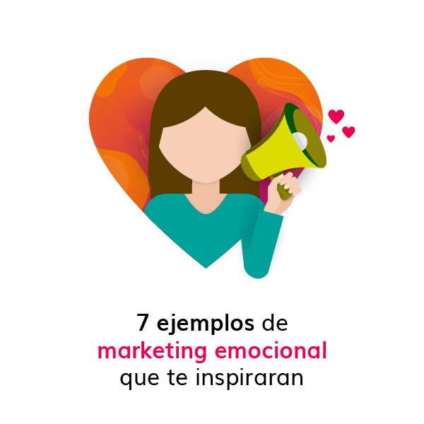 7-ejemplos-de-marketing-emocional-que-te-inspiraran_Mesa de trabajo 1